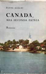 Canada, mia seconda patria. Romanzo