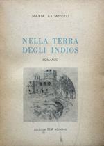 Nella terra degli Indios. Romanzo dell'epoca coloniale brasiliana