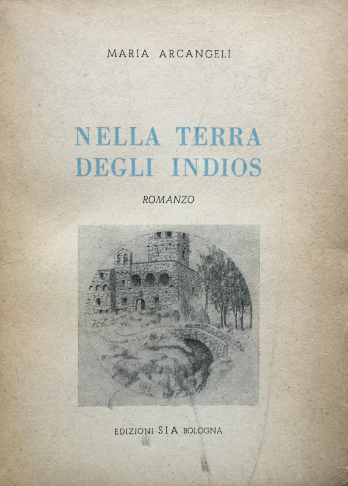 Nella terra degli Indios. Romanzo dell'epoca coloniale brasiliana