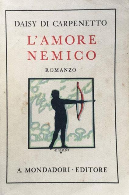 L' amore nemico. Romanzo - Daisy Di Carpenetto - copertina