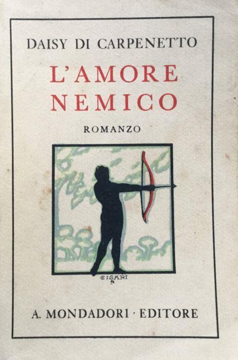 L' amore nemico. Romanzo - Daisy Di Carpenetto - copertina