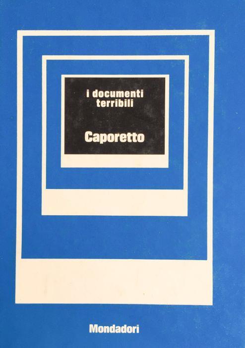 I documenti terribili. Caporetto - Mario Cervi - copertina