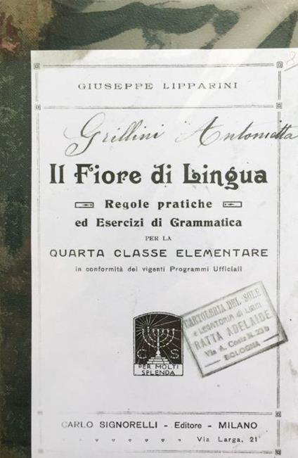 Il fiore di lingua. Regole pratiche ed esercizi di grammatica per la quarta classe elementare - Giuseppe Lipparini - copertina