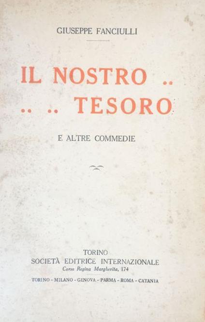 Il nostro tesoro e altre commedie - Giuseppe Fanciulli - copertina