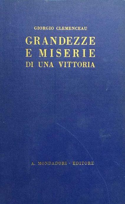 Grandezze e miserie di una vittoria - Georges Clemenceau - copertina