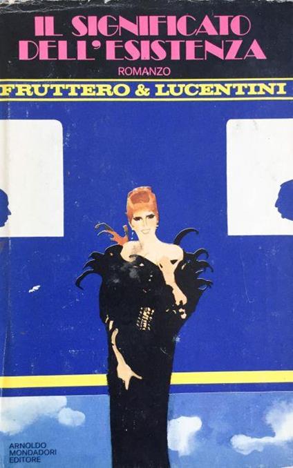 Il significato dell'esistenza - Carlo Fruttero - copertina
