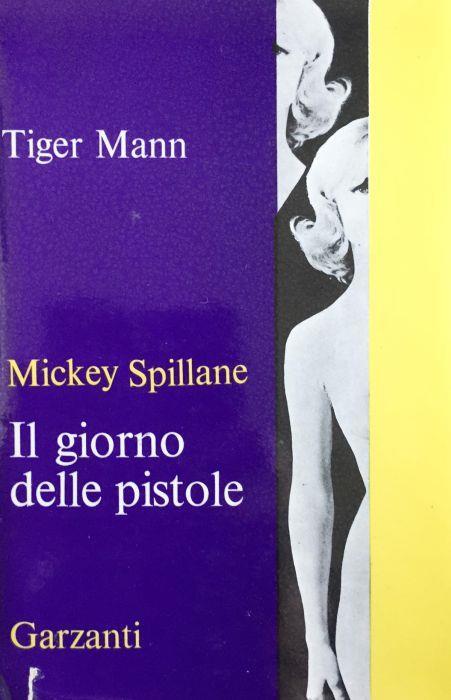 Il giorno delle pistole - Mickey Spillane - copertina
