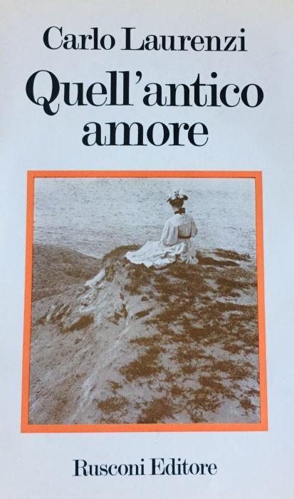 Quell'antico amore - Carlo Laurenzi - copertina