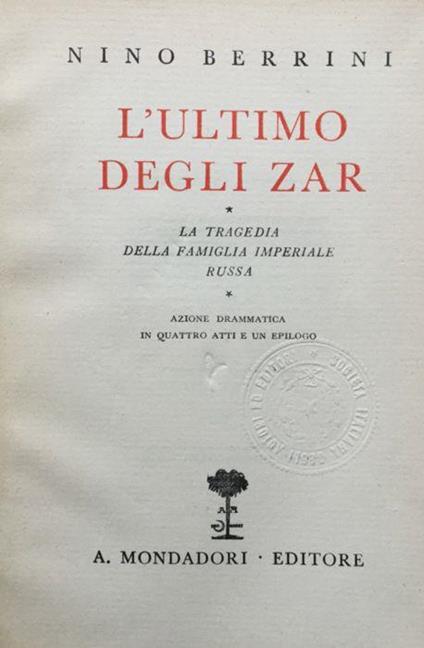 L' ultimo degli Zar. La tragedia della famiglia iperiale russa - Nino Berrini - copertina