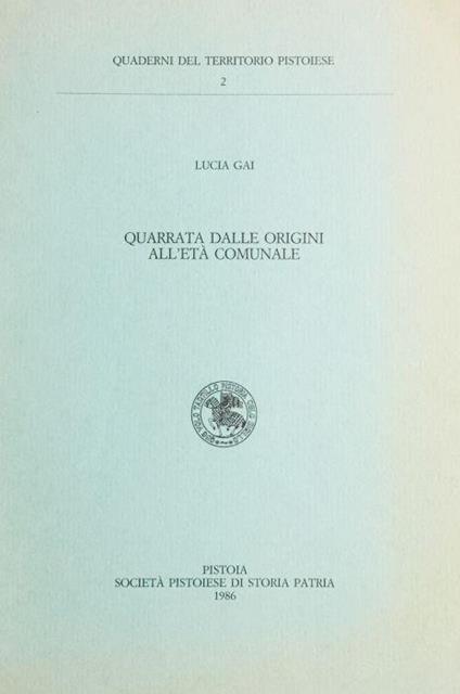 Quarrata dalle origini all'età comunale - Lucia Gai - copertina