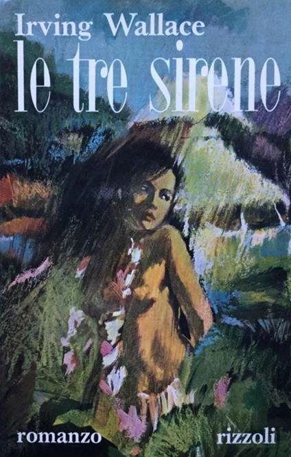 Le tre sirene - Irving Wallace - copertina