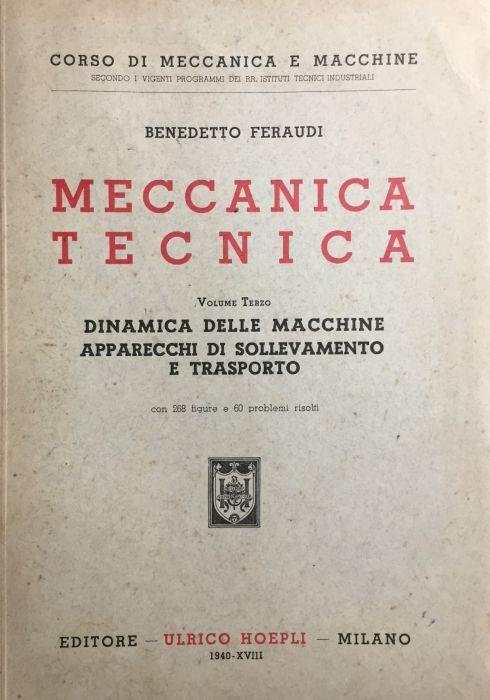 Meccanica tecnica. Vol. 3 - Benedetto Feraudi - copertina