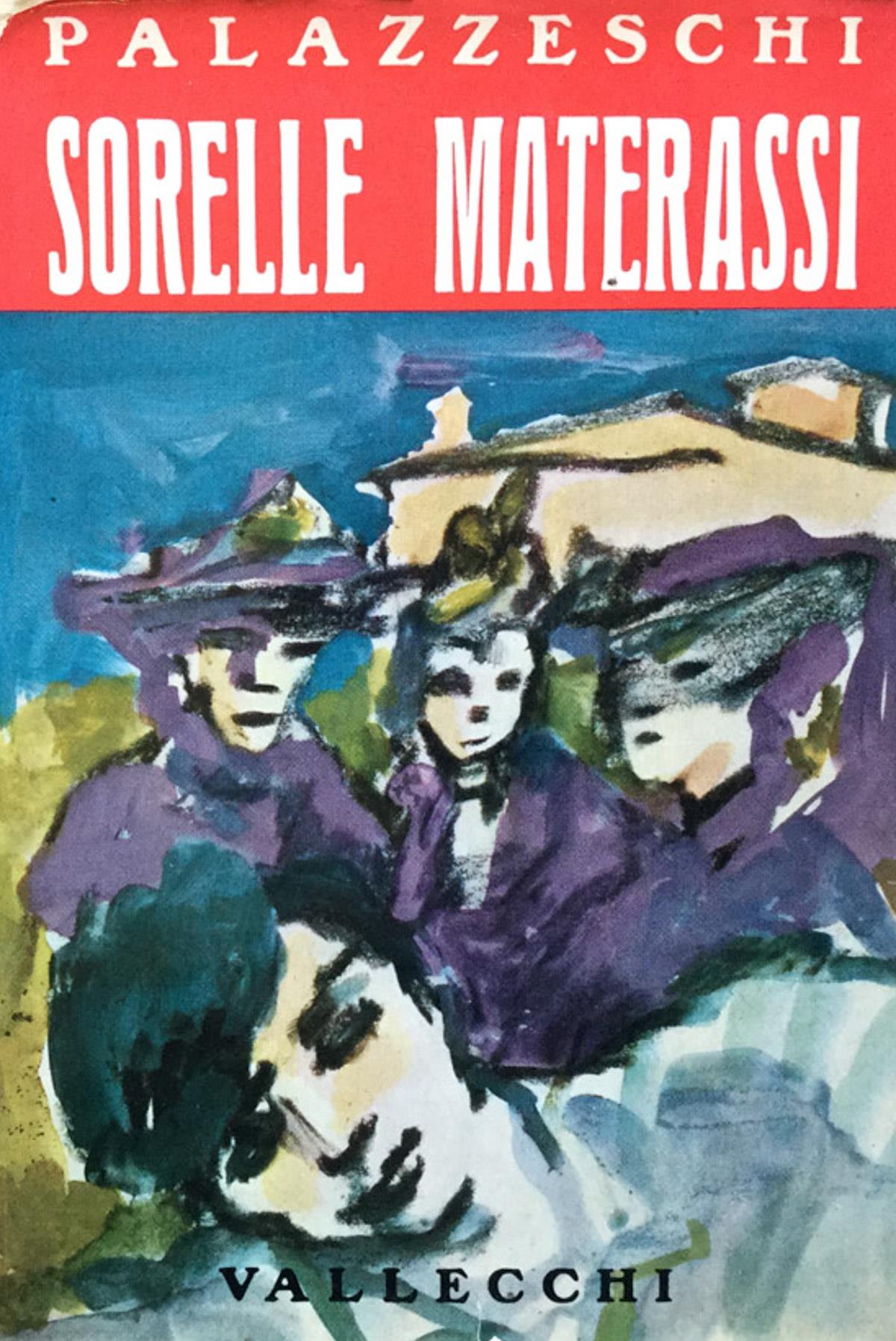 Sorelle Materassi. Romanzo