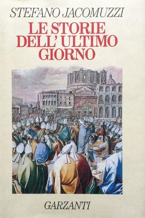 Le storie dell'ultimo giorno - Stefano Jacomuzzi - copertina