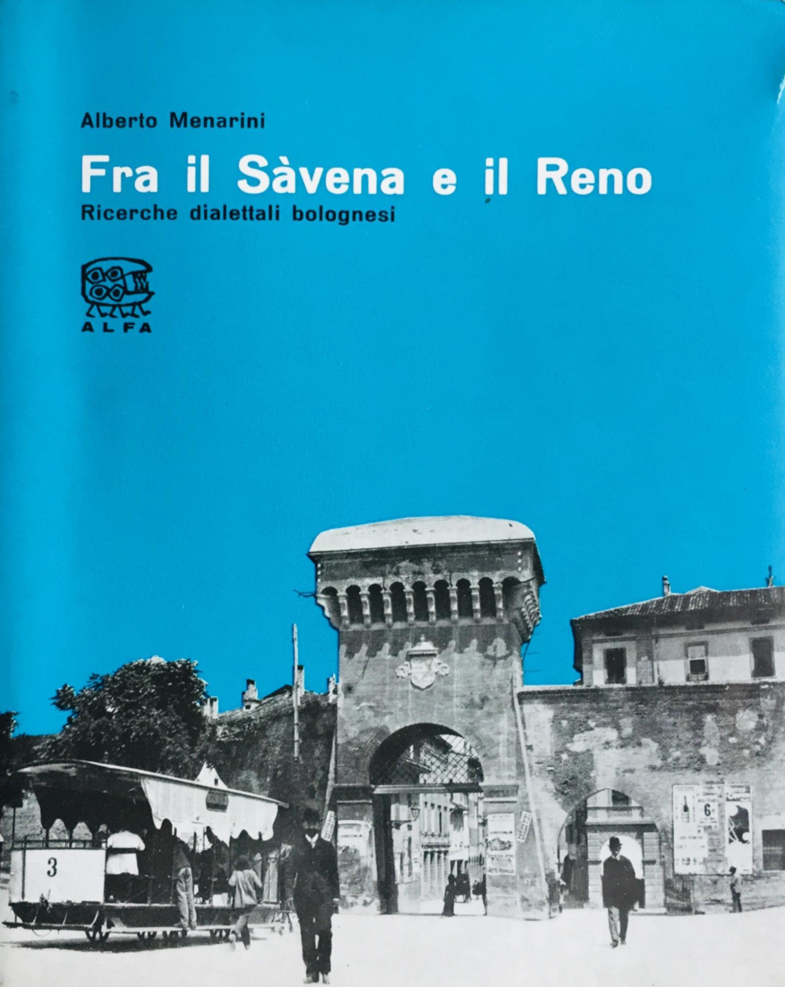 Fra il Savena e il Reno. Ricerche dialettali bolognesi