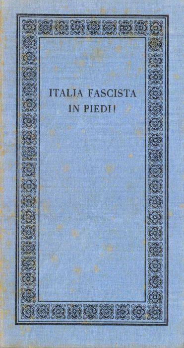 Italia fascista in piedi! Memorie di un Littore - Nino Tripodi - copertina