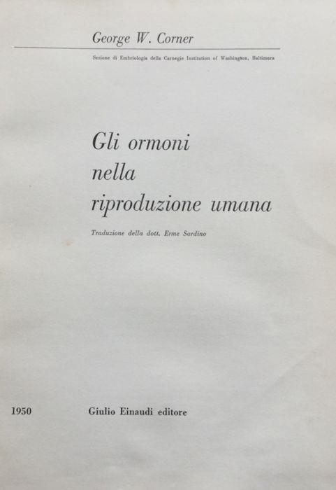 Gli ormoni nella riproduzione umana - George W. Corner - copertina