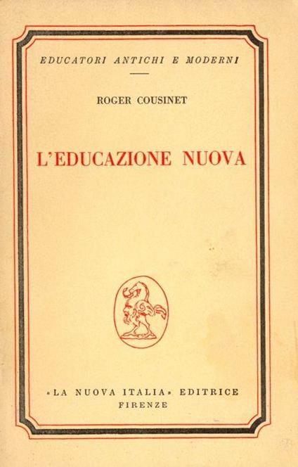 L' educazione nuova - Roger Cousinet - copertina