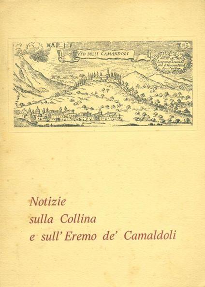 Notizie sulla collina e sull'eremo di Camaldoli - Mario Guarino - copertina