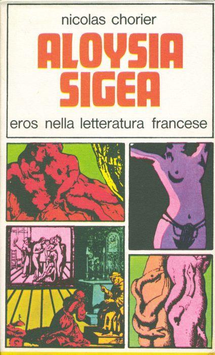 Aloysia Sigea. Eros nella letteratura francese dalle origini al XVII secolo - Nicolas Chorier - copertina