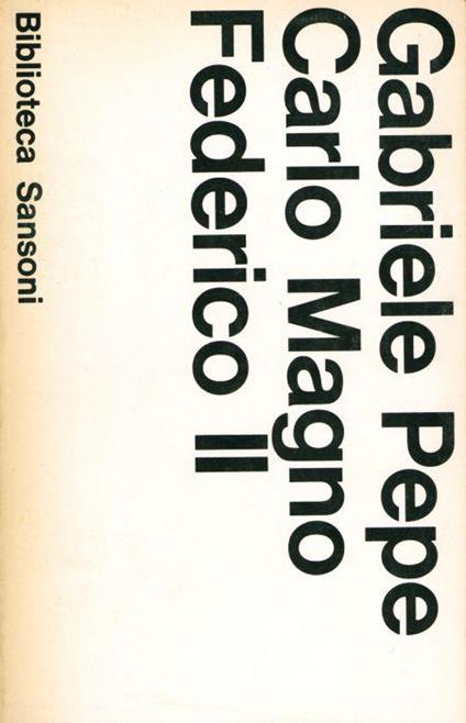 Carlo Magno – Federico II - Gabriele Pepe - copertina