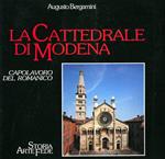 La cattedrale di Modena. Capolavoro del Romanico. Storia Arte Fede