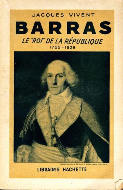 Barras. Le roi de la republique (1755-1829) - copertina