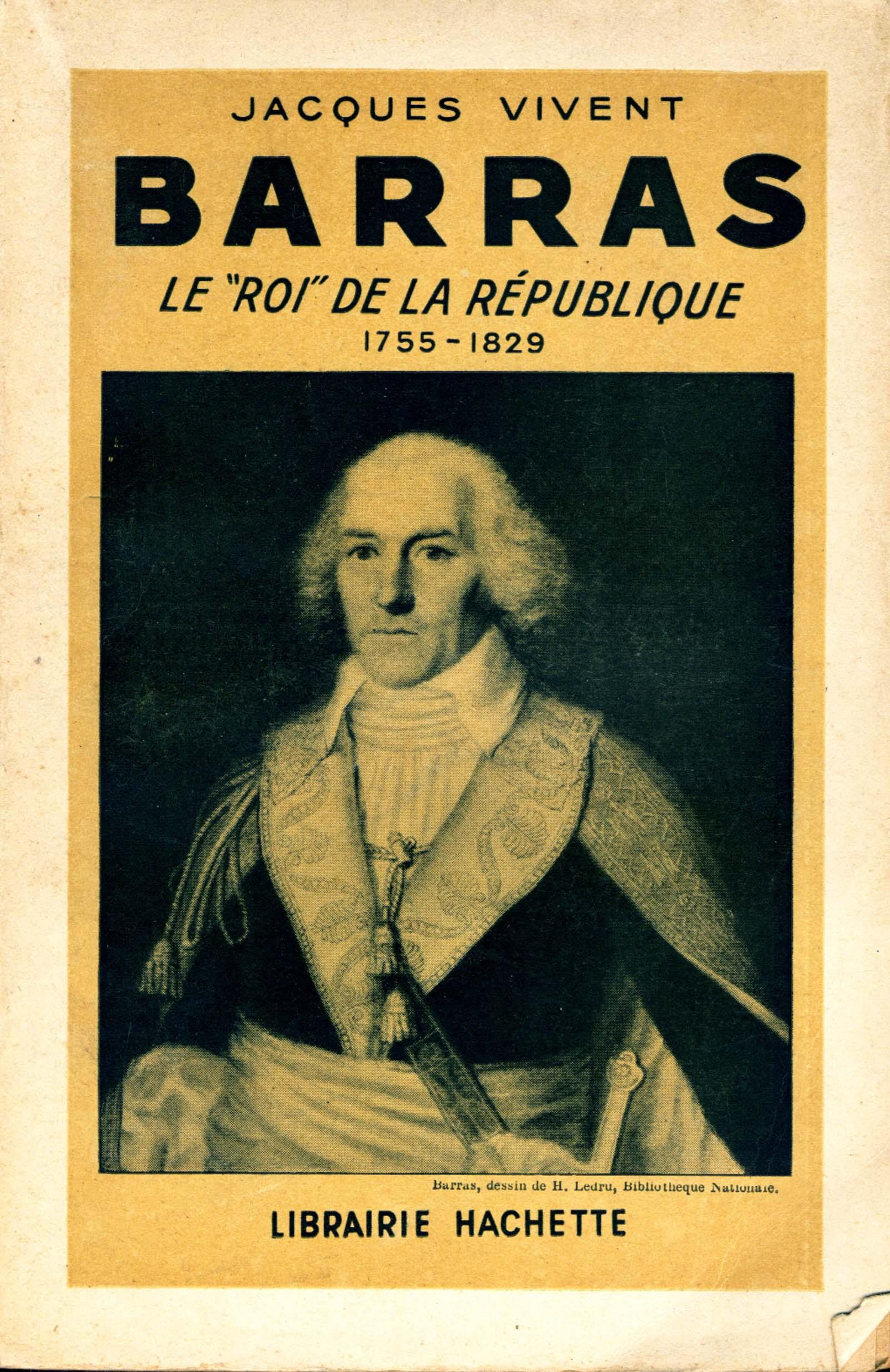 Barras. Le roi de la republique (1755-1829)