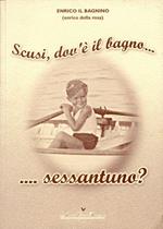 Scusi, dov'è il bagno... sessantuno?