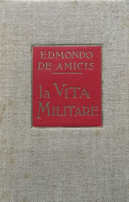 La vita militare. Bozzetti - Edmondo De Amicis - copertina