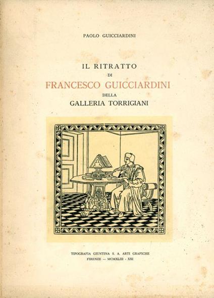 Il ritratto di francesco Guicciardini della Galleria Torrigiani - Paolo Guicciardini - copertina