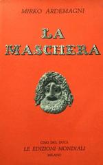 La maschera. (2a ediz.)