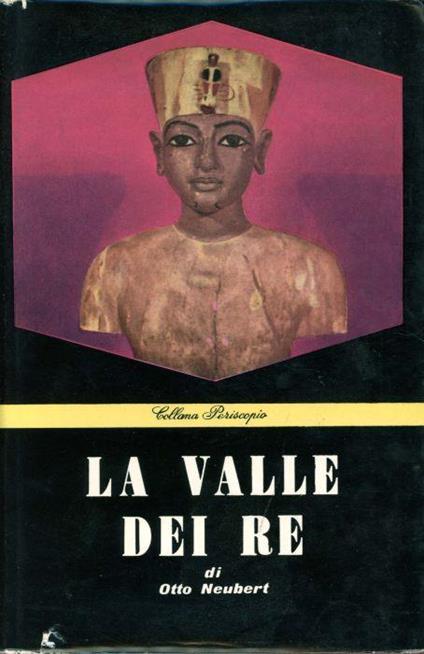 La valle dei Re. Tut – Ench – Amun - Otto Neubert - copertina