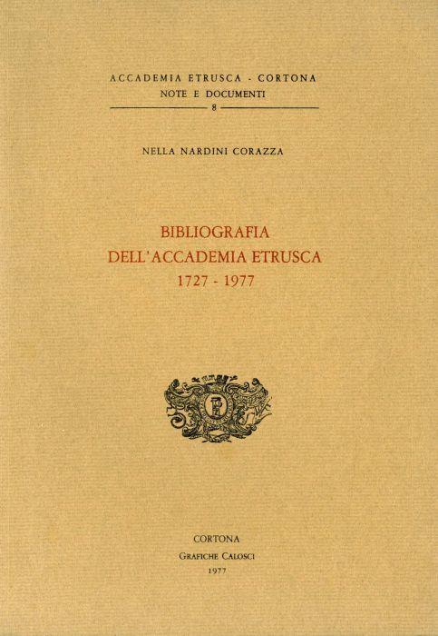 Bibliografia dell'Accademia Etrusca. 1727 – 1977 - Nella Nardini Corazza - copertina