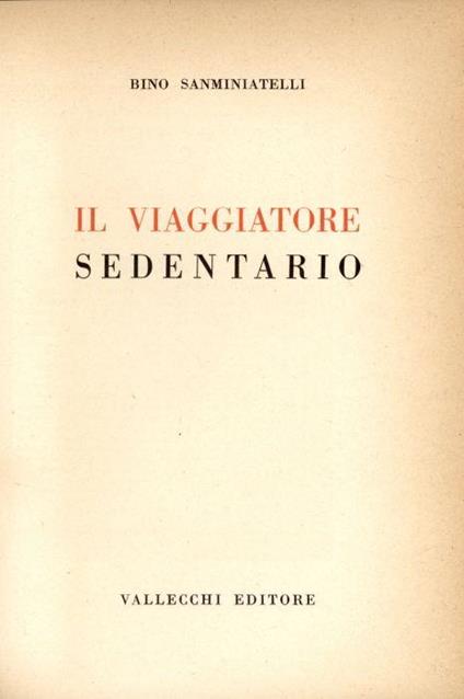 Il viaggiatore sedentario - Bino Sanminiatelli - copertina