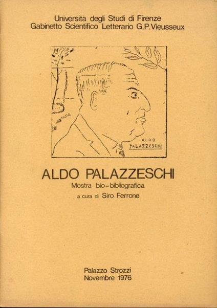 Aldo Palazzeschi. Mostra bio-bibliografica - Siro Ferrone - copertina