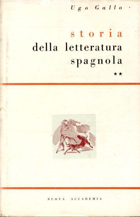 Storia della letteratura spagnola. 2. Dal Settecento al Novecento - Ugo Gallo - copertina
