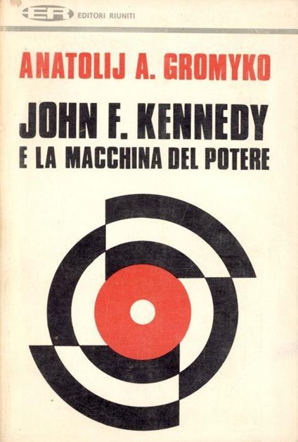 John Kennedy e la macchina del potere - copertina