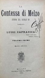 La Contessa di Melzo. Storia del secolo XV. Vol. Primo