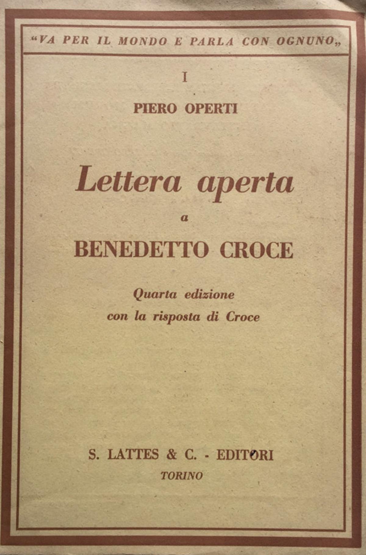 Lettera aperta a Benedetto Croce. 4ª ediz. con la risposta di Croce