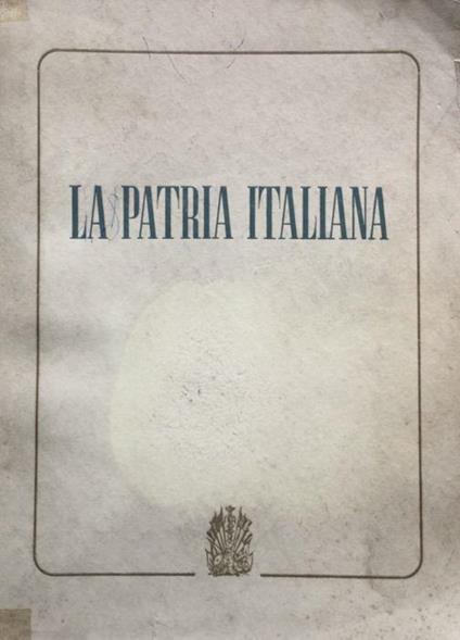 La patria italiana - Armando Lodolini - copertina