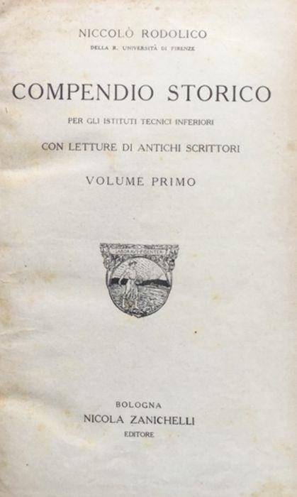 Compendio storico per gli Istituti Tecnici Inferiori con letture di antichi scrittori - Niccolò Rodolico - copertina