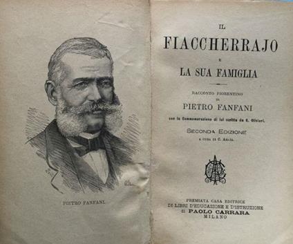 Il fiaccherrajo e la sua famiglia. Racconto fiorentino di Pietro Fanfani con la commemorazione da lui scritta da G. Olivieri. 2ª ediz. a cura di C.Arlìa - Pietro Fanfani - copertina