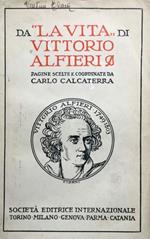 Da ''La vita'' di Vittorio Alfieri. Pagine scelte e coordinate secondo le norme de' nuovi programmi scolastici