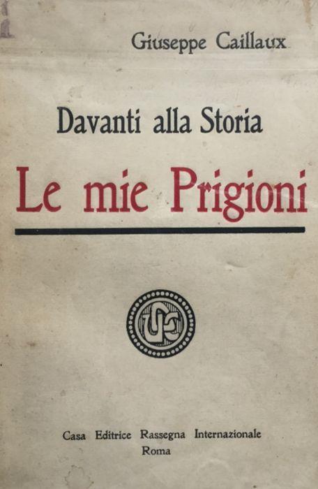 Davanti alla Storia. Le mie Prigioni - copertina
