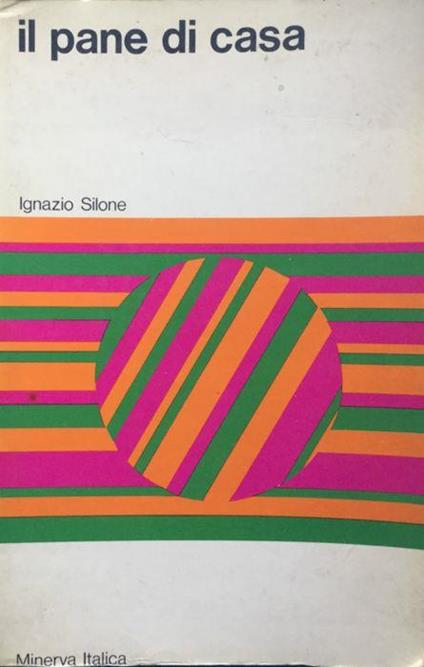 Il pane di casa - Ignazio Silone - copertina