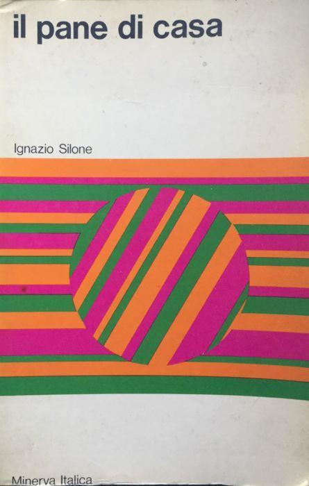 Il pane di casa - Ignazio Silone - copertina