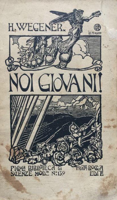 Noi giovani! Il problema sessuale nella vita prematriminiale di ogni giovane istruito - Hans Wegener - copertina