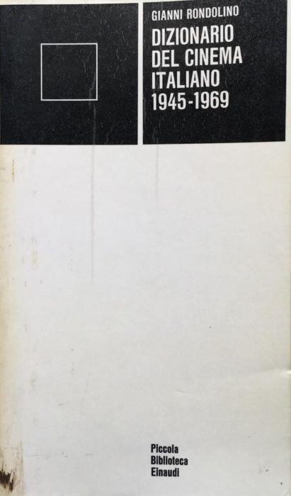 Dizionario del cinema italiano 1945-1969 - Gianni Rondolino - copertina