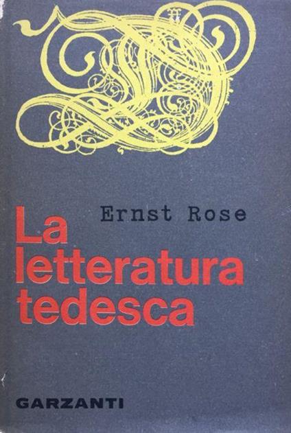 La letteratura tedesca - Ernst Rose - copertina